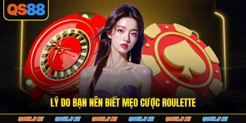 Lý do bạn nên biết mẹo cược Roulette Lý do bạn nên biết mẹo cược Roulette